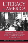 Literacy in America : Historic Journey and Contemporary Solutions - Book