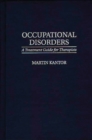Occupational Disorders : A Treatment Guide for Therapists - Book