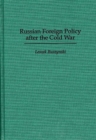 Russian Foreign Policy After the Cold War - Book