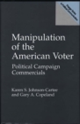 Manipulation of the American Voter : Political Campaign Commercials - Book