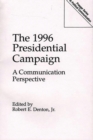 The 1996 Presidential Campaign : A Communication Perspective - Book