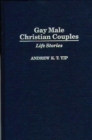 Gay Male Christian Couples : Life Stories - Book