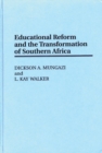 Educational Reform and the Transformation of Southern Africa - Book
