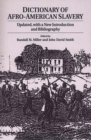 Dictionary of Afro-American Slavery : Updated, with a New Introduction and Bibliography - Book