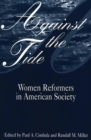Against the Tide : Women Reformers in American Society - Book