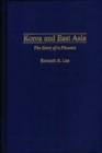 Korea and East Asia : The Story of a Phoenix - Book