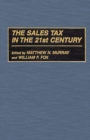 The Sales Tax in the 21st Century - Book