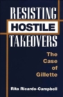 Resisting Hostile Takeovers : The Case of Gillette - Book