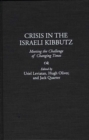 Crisis in the Israeli Kibbutz : Meeting the Challenge of Changing Times - Book