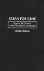Clean for Gene : Eugene McCarthy's 1968 Presidential Campaign - Book