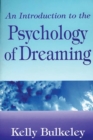 An Introduction to the Psychology of Dreaming - Book