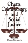 Chaos, Criminology, and Social Justice : The New Orderly (Dis)Order - Book