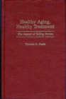 Healthy Aging, Healthy Treatment : The Impact of Telling Stories - Book