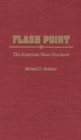 Flash Point : The American Mass Murderer - Book