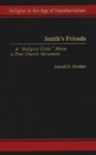 Smith's Friends : A Religion Critic Meets a Free Church Movement - Book