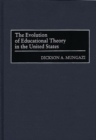The Evolution of Educational Theory in the United States - Book