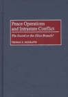 Peace Operations and Intrastate Conflict : The Sword or the Olive Branch? - Book