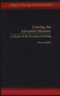 Leaving the Adventist Ministry : A Study of the Process of Exiting - Book