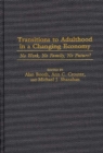 Transitions to Adulthood in a Changing Economy : No Work, No Family, No Future? - Book