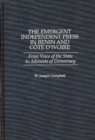 The Emergent Independent Press in Benin and Cote d'Ivoire : From Voice of the State to Advocate of Democracy - Book