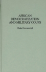 African Democratization and Military Coups - Book