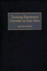 Treating Emotional Disorder in Gay Men - Book