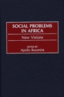 Social Problems in Africa : New Visions - Book