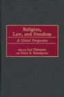 Religion, Law, and Freedom : A Global Perspective - Book