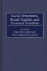Social Structures, Social Capital, and Personal Freedom - Book