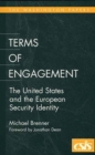 Terms of Engagement : The United States and the European Security Identity - Book