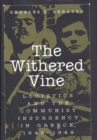 The Withered Vine : Logistics and the Communist Insurgency in Greece, 1945-1949 - Book
