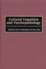Cultural Cognition and Psychopathology - Book