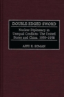 Double-Edged Sword : Nuclear Diplomacy in Unequal Conflicts, The United States and China, 1950-1958 - Book