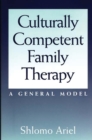 Culturally Competent Family Therapy : A General Model - Book