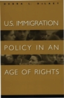 U.S. Immigration Policy in an Age of Rights - Book