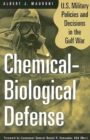 Chemical-Biological Defense : U.S. Military Policies and Decisions in the Gulf War - Book