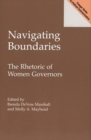 Navigating Boundaries : The Rhetoric of Women Governors - Book