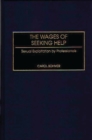 The Wages of Seeking Help : Sexual Exploitation by Professionals - Book