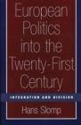 European Politics into the Twenty-First Century : Integration and Division - Book