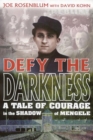 Defy the Darkness : A Tale of Courage in the Shadow of Mengele - Book
