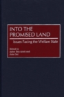 Into the Promised Land : Issues Facing the Welfare State - Book