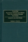 Protecting Psychiatric Patients and Others from the Assisted-Suicide Movement : Insights and Strategies - Book