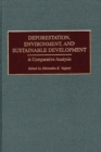 Deforestation, Environment, and Sustainable Development : A Comparative Analysis - Book