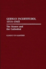 German Incertitudes, 1914-1945 : The Stones and the Cathedral - Book