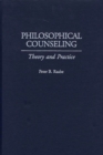 Philosophical Counseling : Theory and Practice - Book