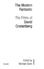 The Modern Fantastic : The Films of David Cronenberg - Book