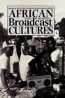 African Broadcast Cultures : Radio in Transition - Book