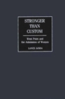 Stronger than Custom : West Point and the Admission of Women - Book