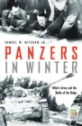 Panzers in Winter : Hitler's Army and the Battle of the Bulge - Book