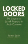 Locked Doors : The Seizure of Jewish Property in Arab Countries - Book